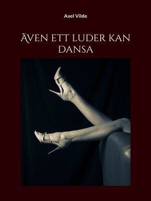 cover image of Även ett luder kan dansa